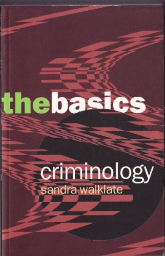 Criminology: The Basics