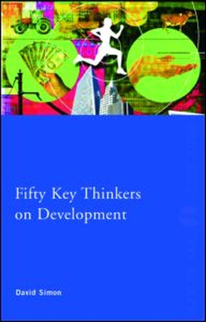 Fifty Key Thinkers on Development