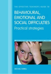 The Effective Teacher's Guide to Behavioural and Emotional Disorders 