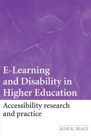 E-Learning and Disability in Higher Education