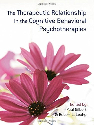 The Therapeutic Relationship in the Cognitive Behavioral Psychotherapies