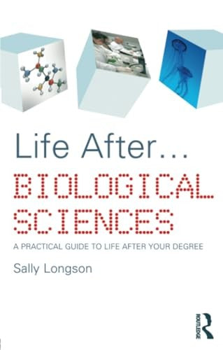 Life After...Biological Sciences