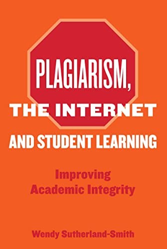 Plagiarism, the Internet, and Student Learning