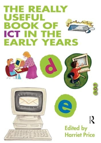The Really Useful Book of ICT in the Early Years