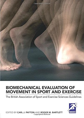 Biomechanical Evaluation of Movement in Sport and Exercise