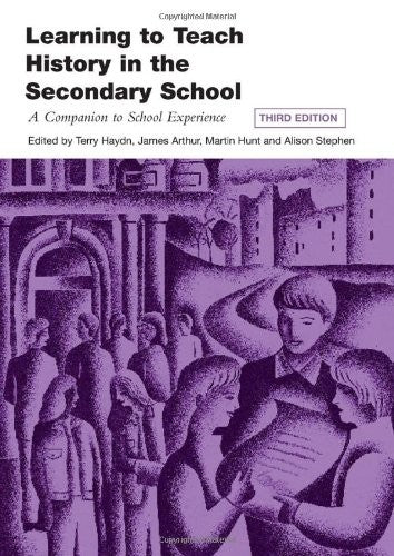 Learning to Teach History in the Secondary School
