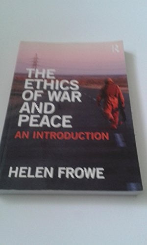The Ethics of War and Peace