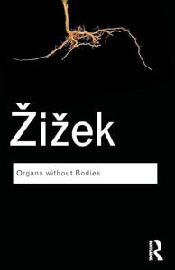 Organs without Bodies 