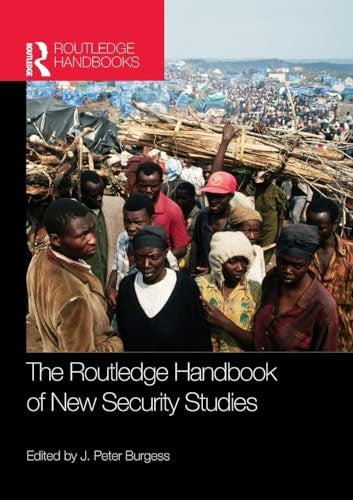 The Routledge Handbook of New Security Studies