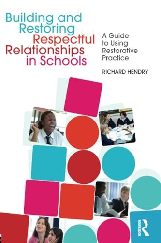 Building and Restoring Respectful Relationships in Schools