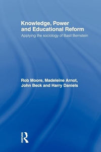 Knowledge, Power and Educational Reform 