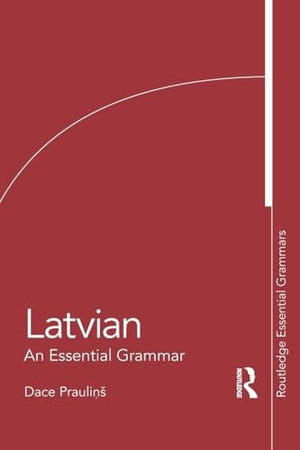 Latvian: An Essential Grammar