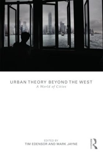 Urban Theory Beyond the West