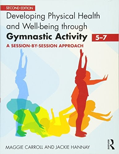 Developing Physical Health and Well-Being through Gymnastic Activity (5-7)
