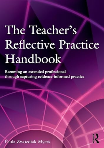 The Teacher's Reflective Practice Handbook