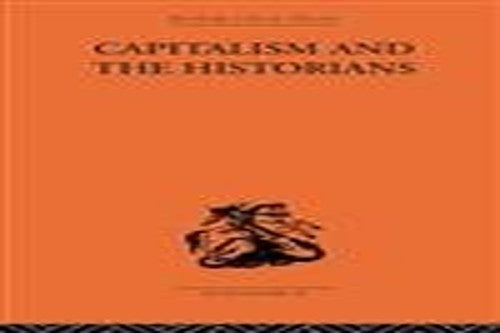 Capitalism and the Historians