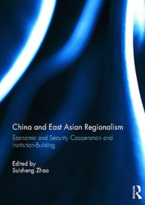 China and East Asian Regionalism 