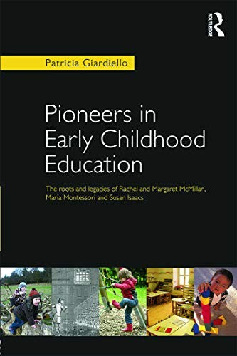 Pioneers in Early Childhood Education