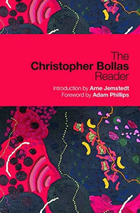 The Christopher Bollas Reader 