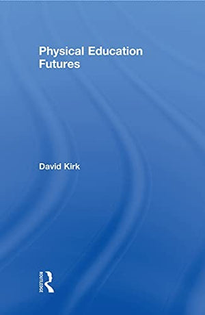Physical Education Futures