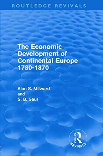 The Economic Development of Continental Europe 1780-1870