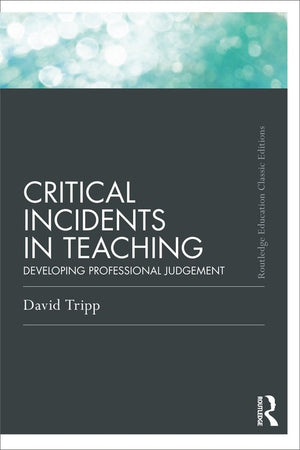 Critical Incidents in Teaching (Classic Edition)