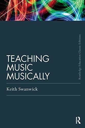 Teaching Music Musically (Classic Edition)