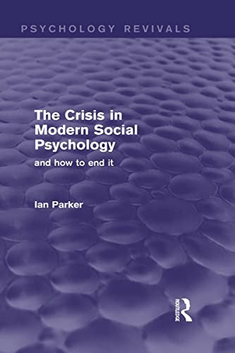 The Crisis in Modern Social Psychology (Psychology Revivals)