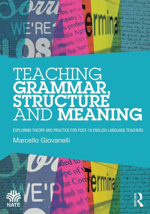 Teaching Grammar, Structure and Meaning