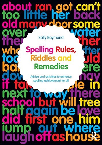 Spelling Rules, Riddles and Remedies