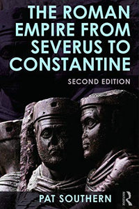 The Roman Empire from Severus to Constantine 