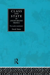 Class and State in Ancien Regime France 