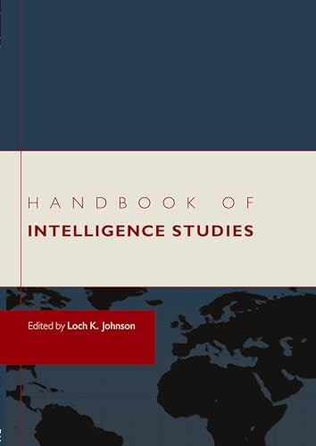 Handbook of Intelligence Studies