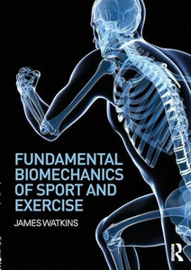 Fundamental Biomechanics of Sport and Exercise 