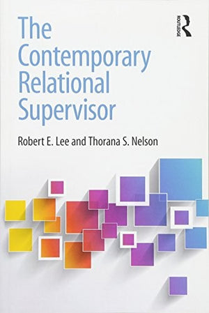 The Contemporary Relational Supervisor
