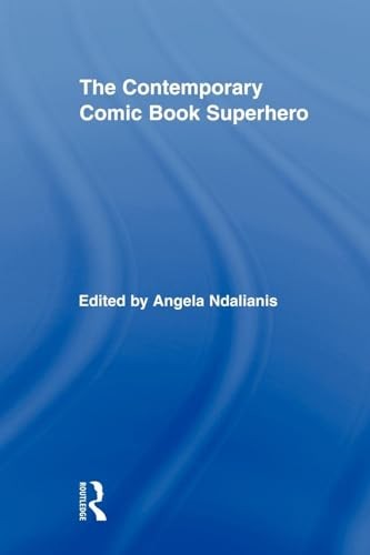 The Contemporary Comic Book Superhero