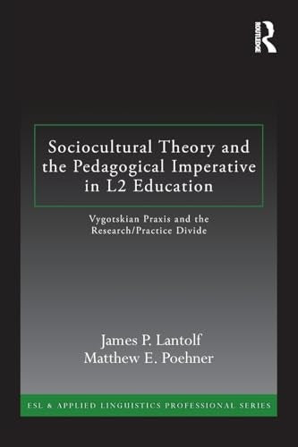 Sociocultural Theory and the Pedagogical Imperative in L2 Education
