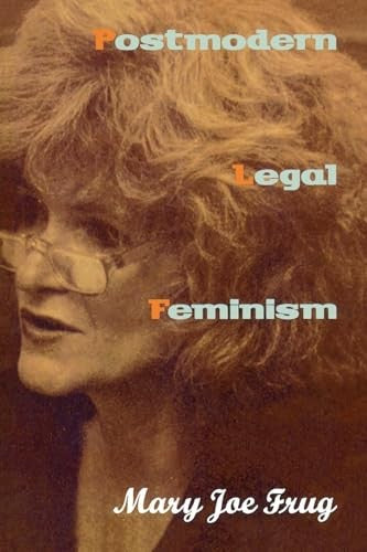 Postmodern Legal Feminism