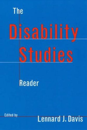 The Disability Studies Reader