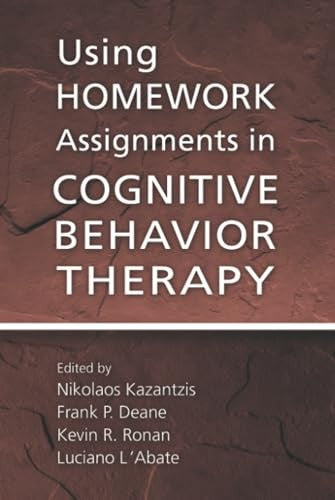 Using Homework Assignments in Cognitive Behavior Therapy