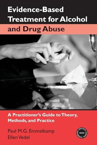 Evidence-Based Treatments for Alcohol and Drug Abuse