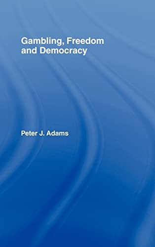 Gambling, Freedom and Democracy