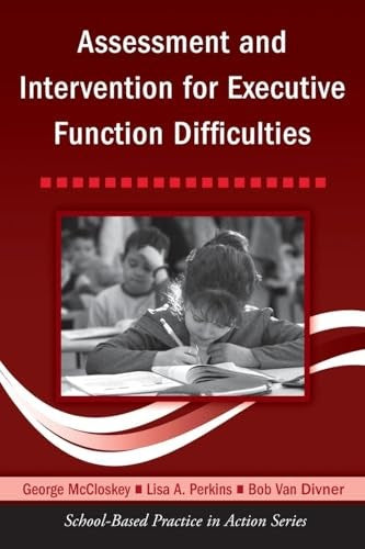 Assessment and Intervention for Executive Function Difficulties