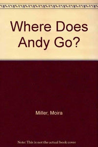Where Does Andy Go? 