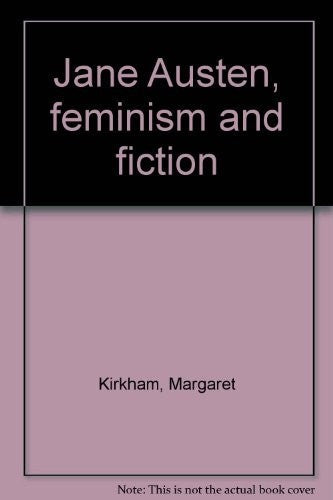 Jane Austen, feminism and fiction