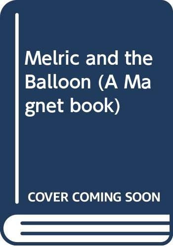 Melric and the Balloon