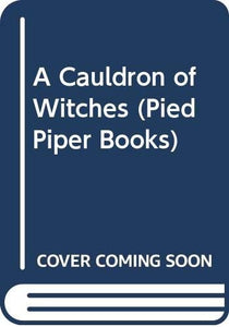 A Cauldron of Witches 