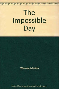 The Impossible Day 