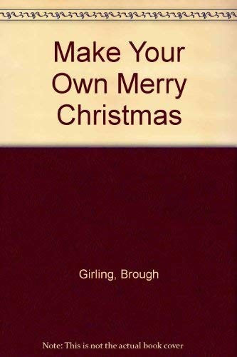 Make Your Own Merry Christmas