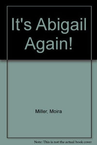 It's Abigail Again! 